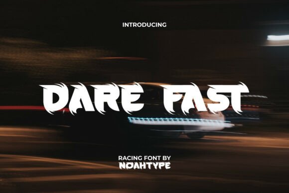 Dare Fast: The High-Octane Typeface for Bold Projects