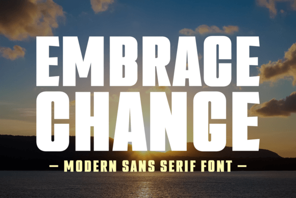 Embrace Change: A Font That Commands Attention and Builds Confidence